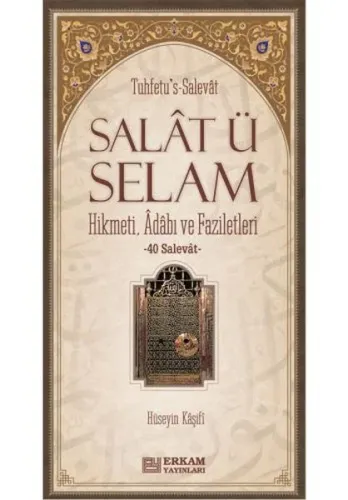 Salat ü Selam Hikmeti Adabı ve Faziletleri