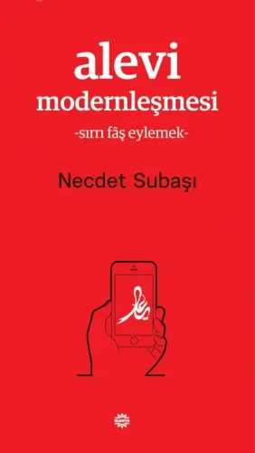 Alevi Modernleşmesi; - Sırrı Fâş Eylemek -