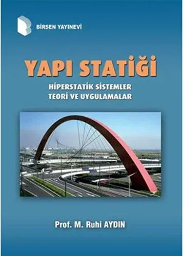 Yapı Statiği - Hiperstatik Sistemler Teori ve Uygulamalar
