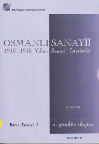 Osmanlı Sanayii 1913-1915 Yılları Sanayi İstatistiki
