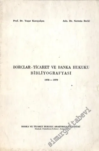 Borçlar - Ticaret Ve Banka Hukuku Bibliyografyası 1978 - 1979 -