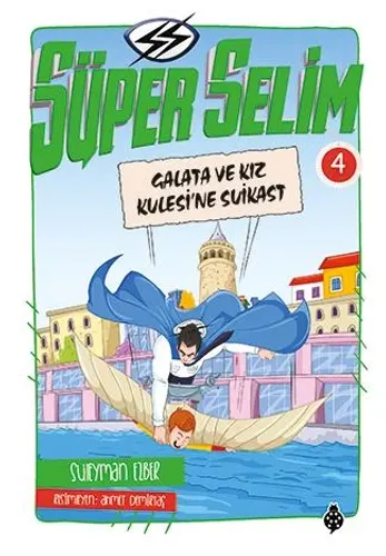 Süper Selim - 4 Galata ve Kız Kulesi'ne Suikast