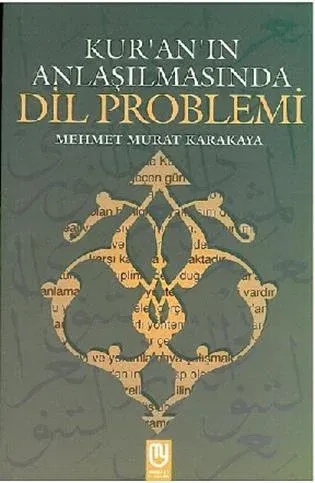 Kur'an'ın Anlaşılmasında Dil Problemi