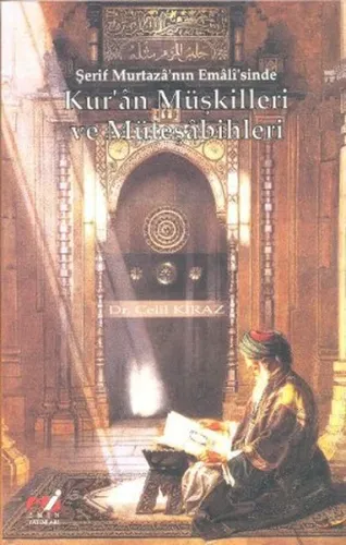 Şerif Murtaza'nın Emali'sinde| Kur'an Müşkilleri ve Müteşabihleri