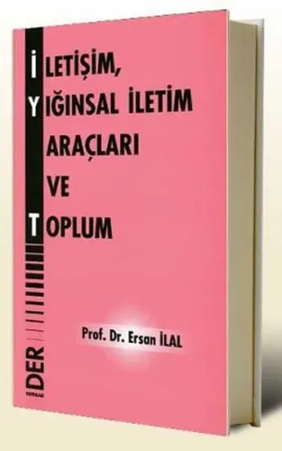 İletişim, Yığınsal İletişim Araçları ve Toplum