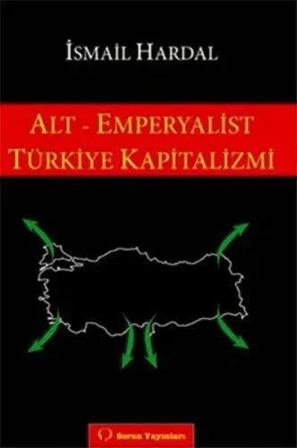 Alt - Emperyalist Türkiye Kapitalizmi