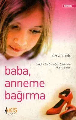 Baba Anneme Bağırma