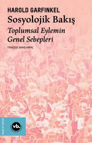 Sosyolojik Bakış - Toplumsal Eylemin Genel Sebepleri