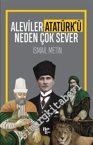 Aleviler Atatürk'ü Neden Çok Sever -