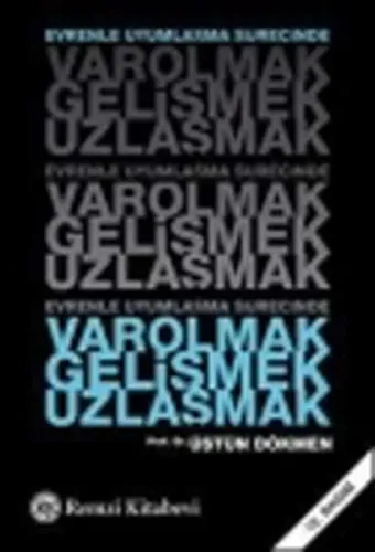 Varolmak Gelişmek Uzlaşmak