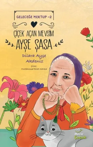 Geleceğe Mektup 2 - Çiçek Açan Mevsim Ayşe Şasa