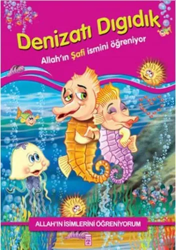 Denizatı Dıgıdık Allah'ın Şafi İsmini Öğreniyor