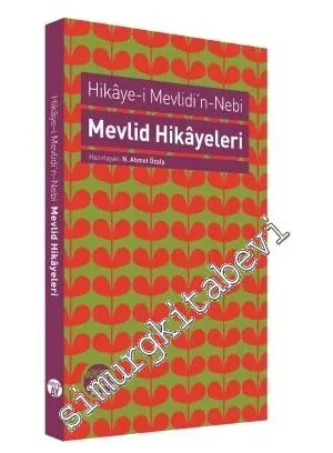 Hikaye-i Mevlidi'n-Neb: Mevlid Hikâyeleri -         2014