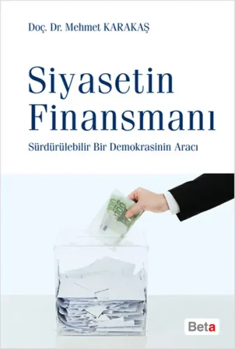 Siyasetin Finansmanı; Sürdürülebilir Bir Demokrasinin Aracı