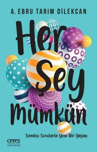 Her Şey Mümkün - A. Ebru Tarım Dilekcan