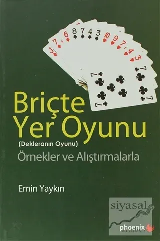 Briçte Yer Oyunu  - Dekleranın Oyunu