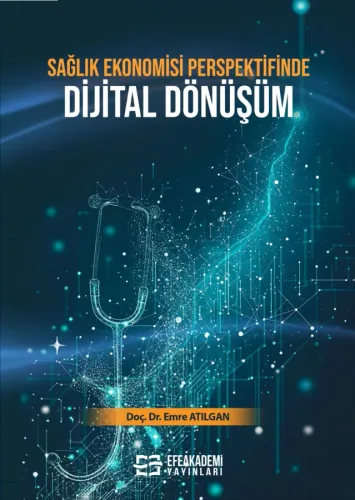 Sağlık Ekonomisi Perspektifinde Dijital Dönüşüm