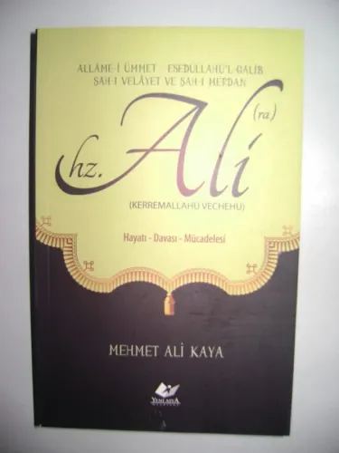 HZ. ALİ (ra) HAYATI - DAVASI - MÜCADELESİ