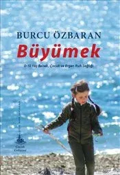 Büyümek: 0-18 Yaş Bebek, Çocuk ve Ergen Ruh Sağlığı
