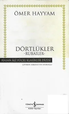 Dörtlükler Rubailer - Hasan Ali Yücel Klasikleri