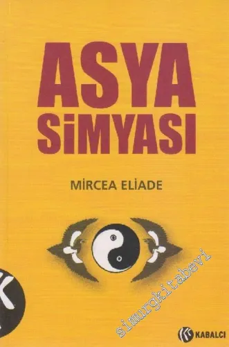 Asya Simyası Çin ve Hint Simyası Simya Söylencesi -        2002