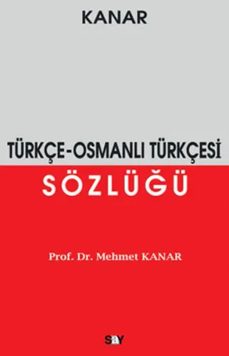 Türkçe-Osmanlı Türkçesi Sözlüğü