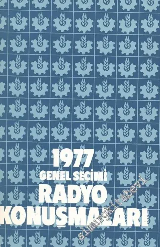 Türkiye İşçi Partisi 1977 Genel Seçimi Radyo Konuşmaları -        1977