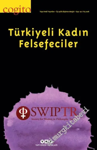 Cogito: Üç Aylık Düşünce Dergisi Dosya: Türkiyeli Kadın Felsefeciler - Sayı: 92      Bahar 2018