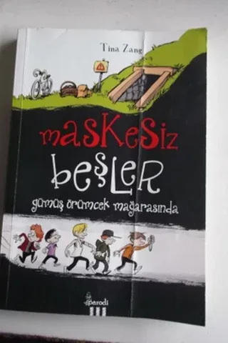 Maskesiz Beşler Gümüş Örümcek Mağarasında
