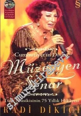 Cumhuriyet'in Divası Müzeyyen Senar: Türk Musikisinin 75 Yıllık Hikâyesi -