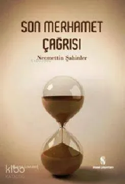Son Merhamet Çağrısı