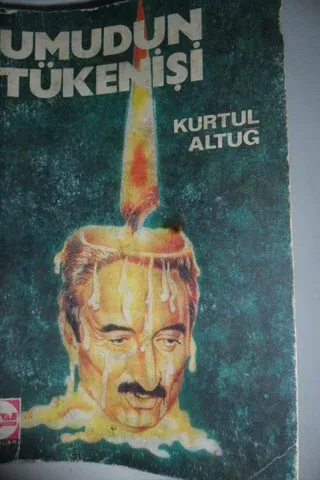 Umudun Tükenişi Kurtul Altuğ