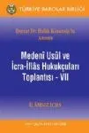 Medeni Usul Ve İcra-İfas Hukukçuları Toplantısı - Vıı