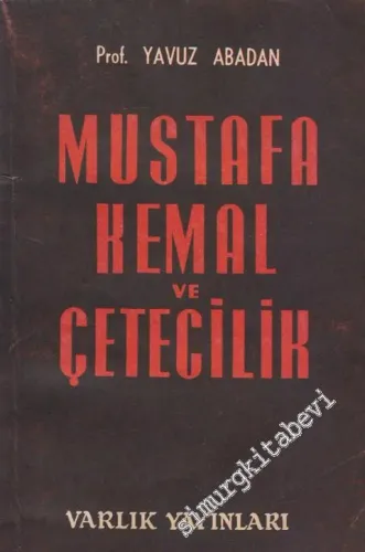 Mustafa Kemal ve Çetecilik -