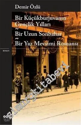 Bir Küçükburjuvanın Gençlik Yılları / Bir Uzun Sonbahar / Bir Yaz Mevsimi Romansı  -         2022