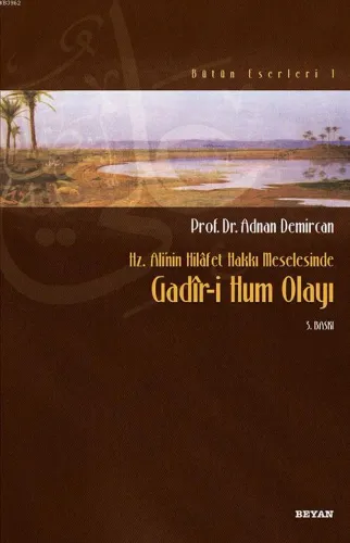 Hz. Ali'nin Hilafet Hakkı Meselesinde Gadir-i Hum Olayı