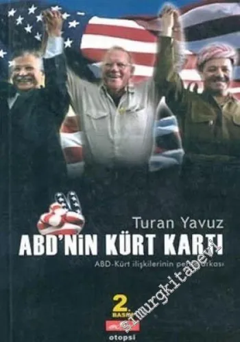 ABD'nin Kürt Kartı: ABD - Kürt İlişkilerinin Perde Arkası -        2003