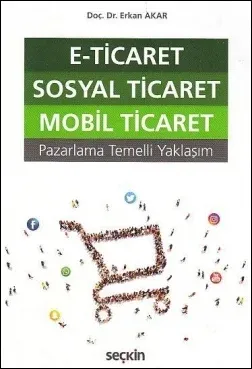 E-Ticaret, Sosyal Ticaret, Mobil Ticaret