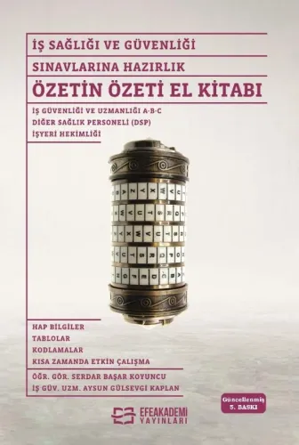 İş Sağlığı ve Güvenliği Sınavlarına Hazırlık Özetin Özeti El Kitabı - 5. Baskı