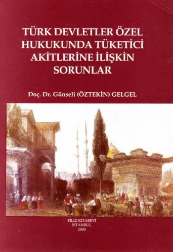Türk Devletler Özel Hukukunda Tüketici Akitlerine İlişkin Sorunlar
