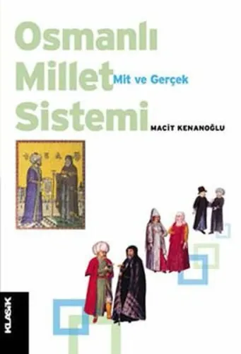 Osmanlı Millet Sistemi; Mit ve Gerçek