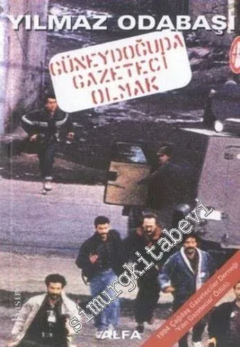 Güneydoğu'da Gazeteci Olmak -        2001