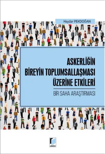 Askerliğin Bireyin Toplumsallaşması Üzerine Etkileri