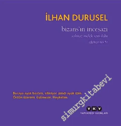 Bizans'ın İncesazı : Solmaz Melek İçin İlahi (Defter No.5) -