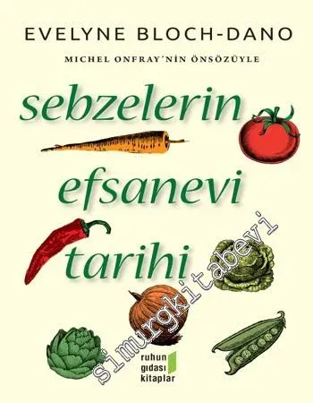 Sebzelerin Efsanevi Tarihi -