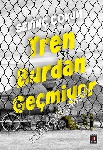 Tren Burdan Geçmiyor -