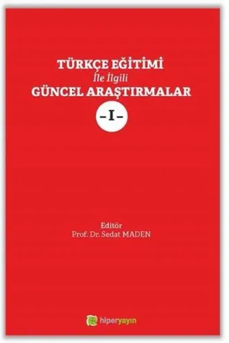 Türkçe Eğitimi İle İlgili Güncel Araştırmalar I