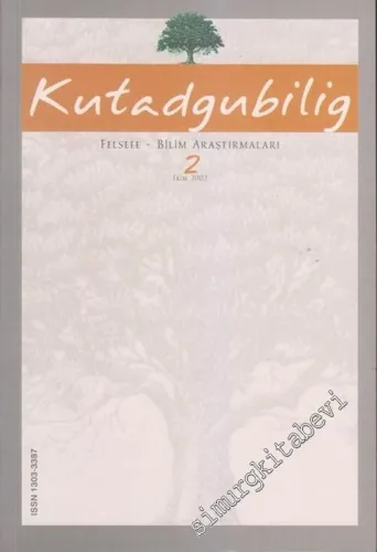 Kutadgubilig Felsefe Bilim Araştırmaları Dergisi - Sayı: 2      Ekim  2002