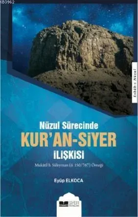 Kuran Siyer İlişkisi Nuzul Sürecinde