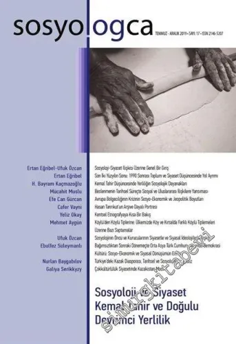 Sosyologca Dergisi - Dosya: Sosyoloji ve Siyaset, Kemal Tahir ve Doğulu, Devrimci Yerlilik - Sayı: 17      Temmuz - Aralık